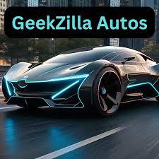 Geekzilla Autos: A Hub for Car Enthusiasts and Tech Lovers